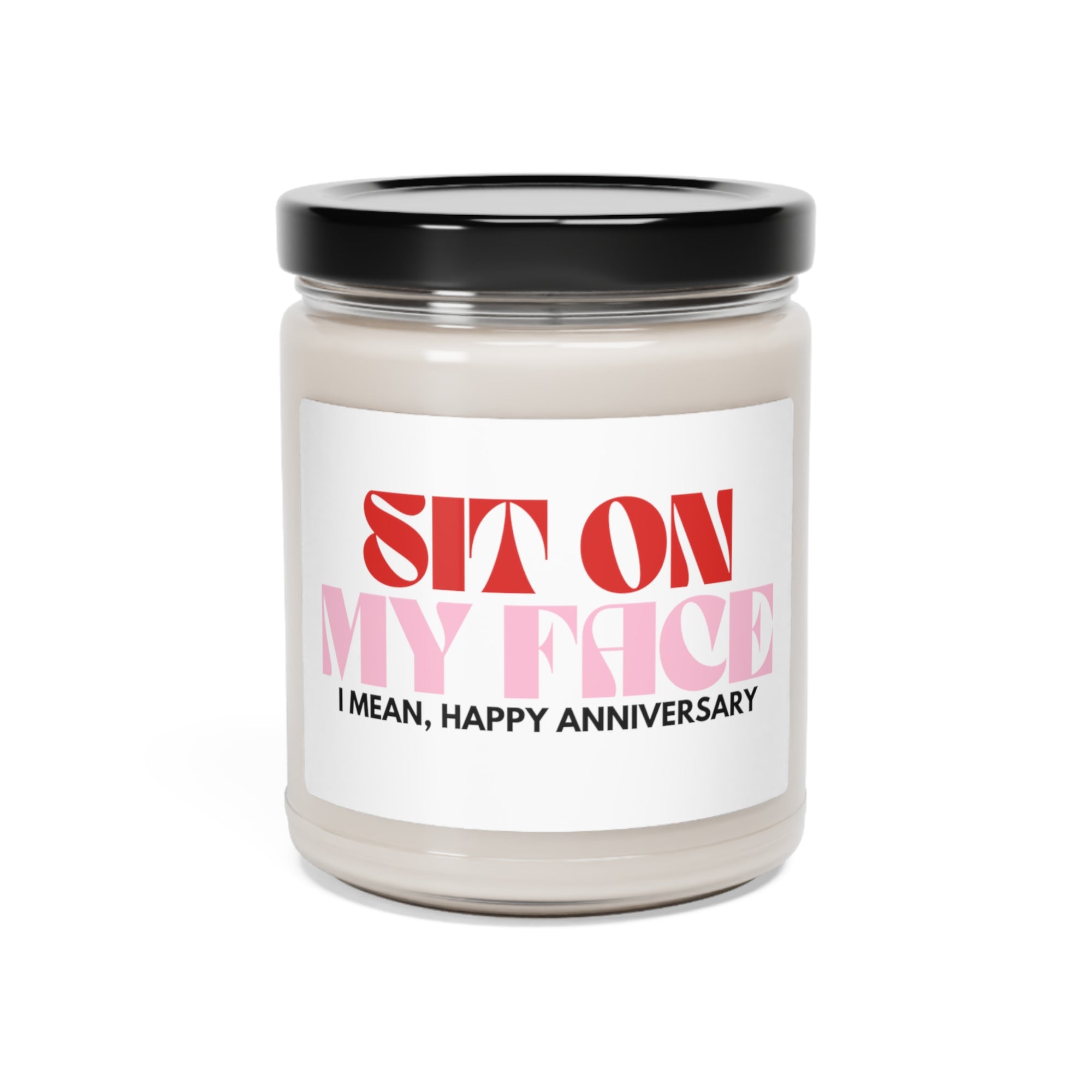 Sit on My Face Anniversary Candle