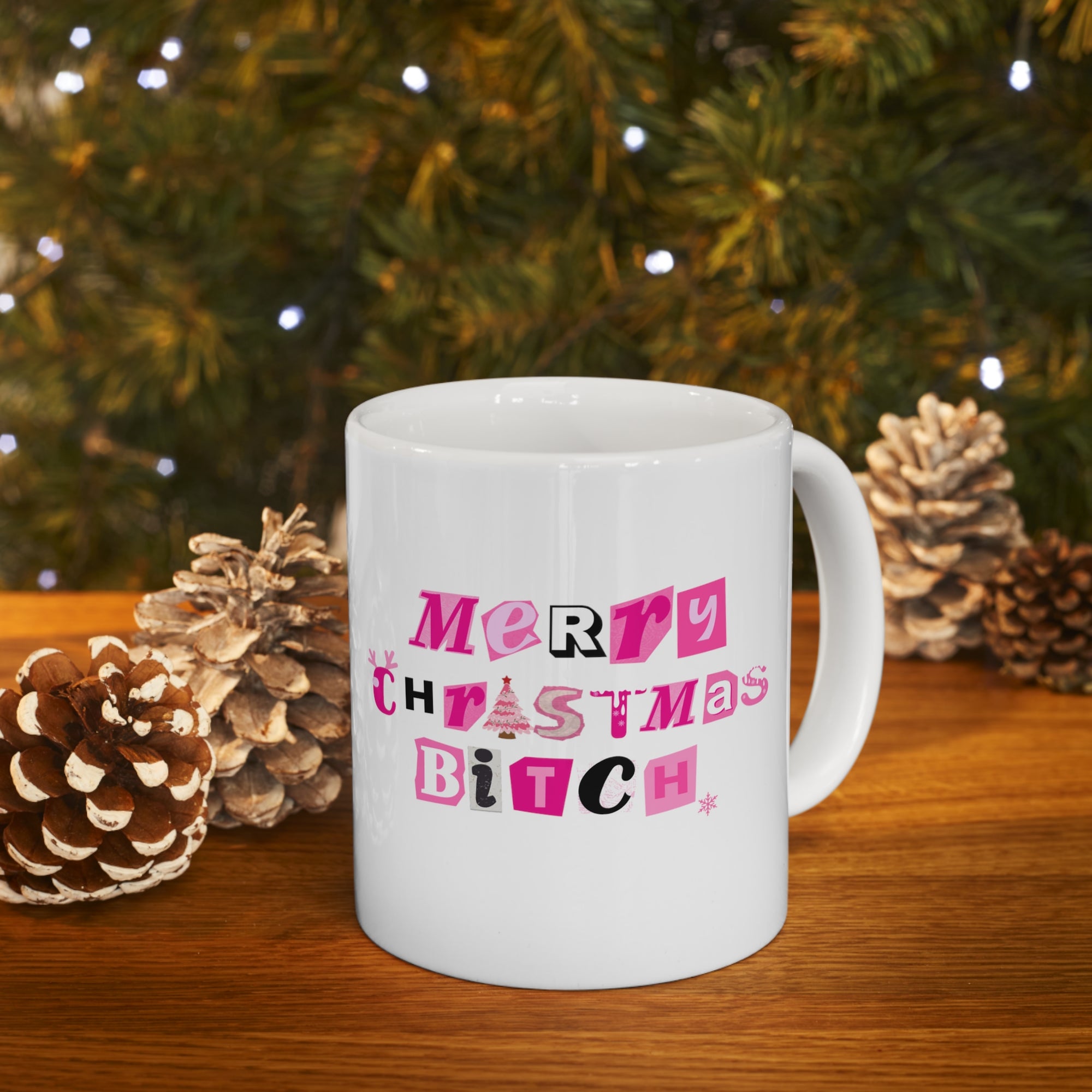 Merry Christmas Bitch Mug