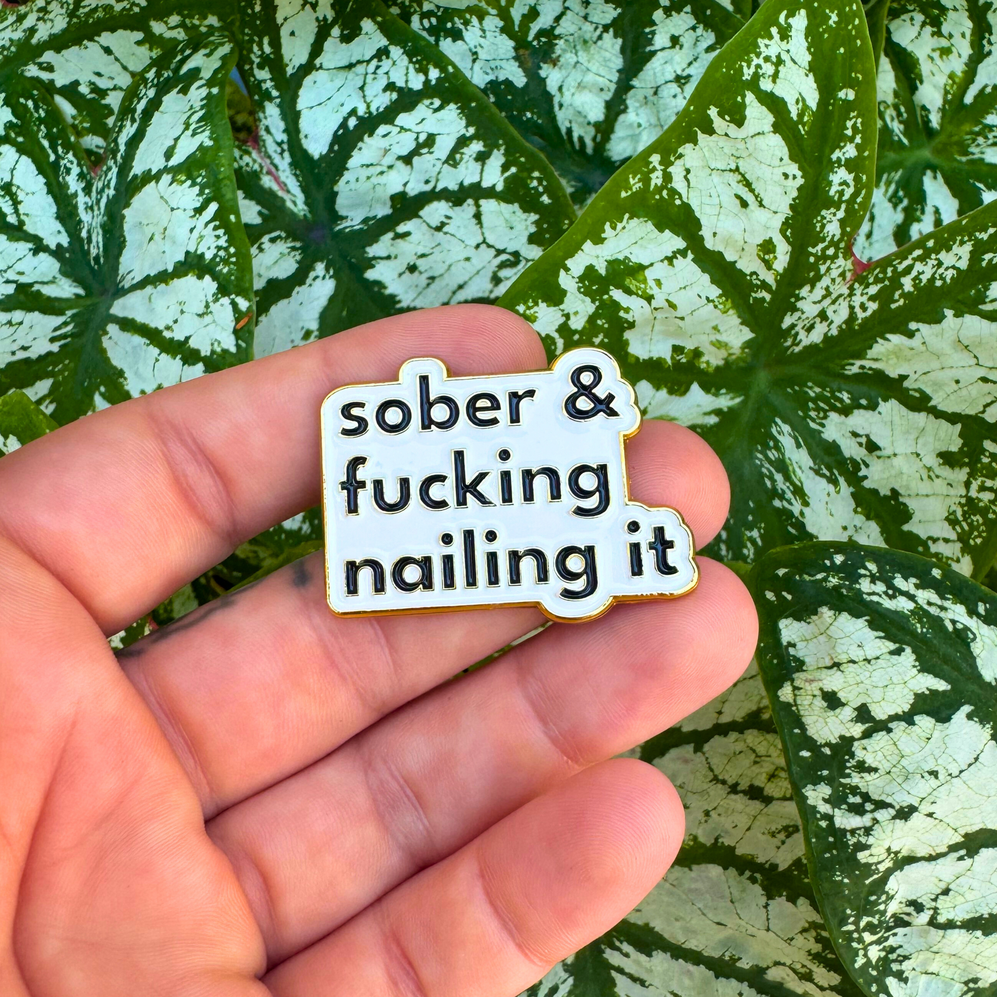 Sober & Nailing It Enamel Pin