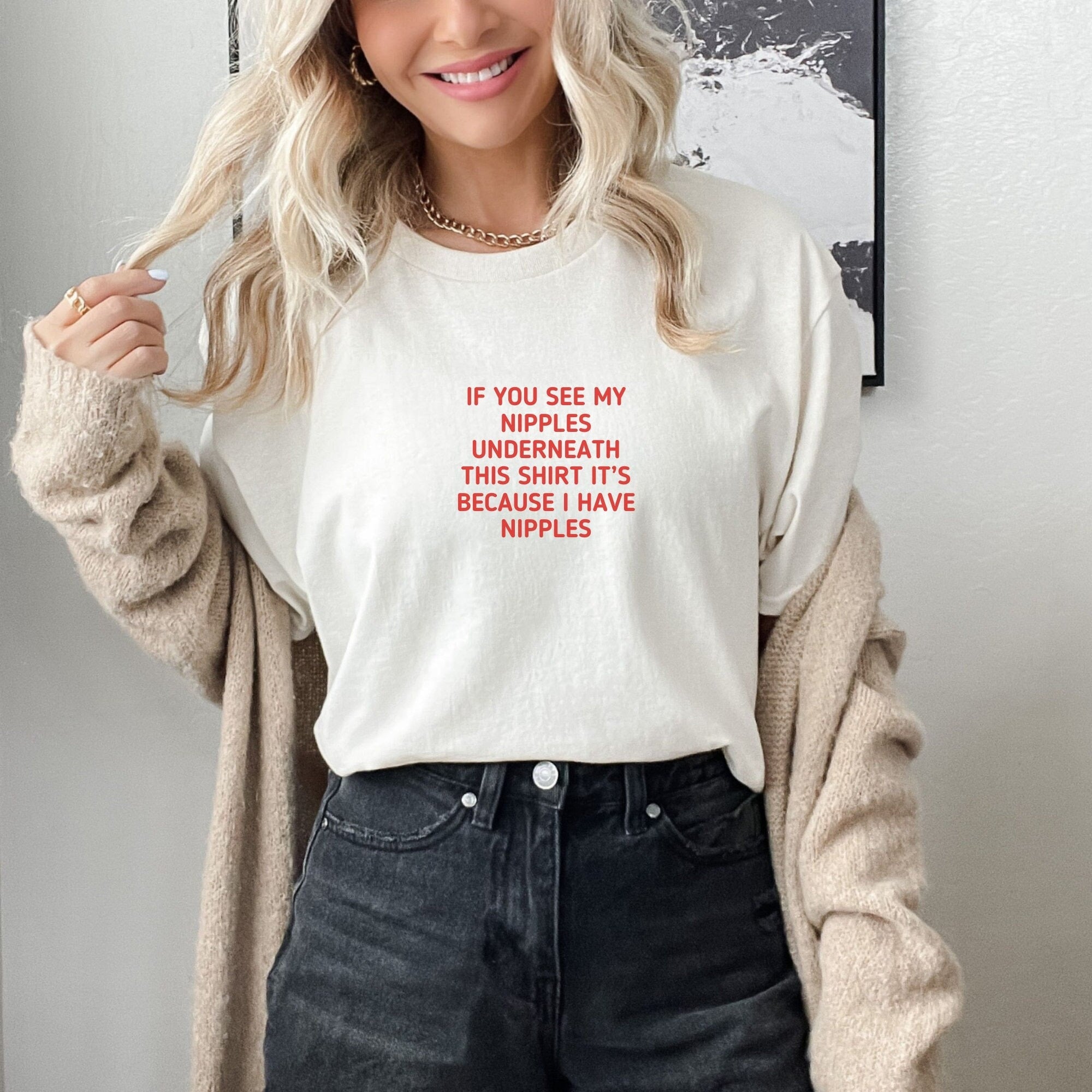If You See My Nipples Underneath This Shirt Women's T-shirt