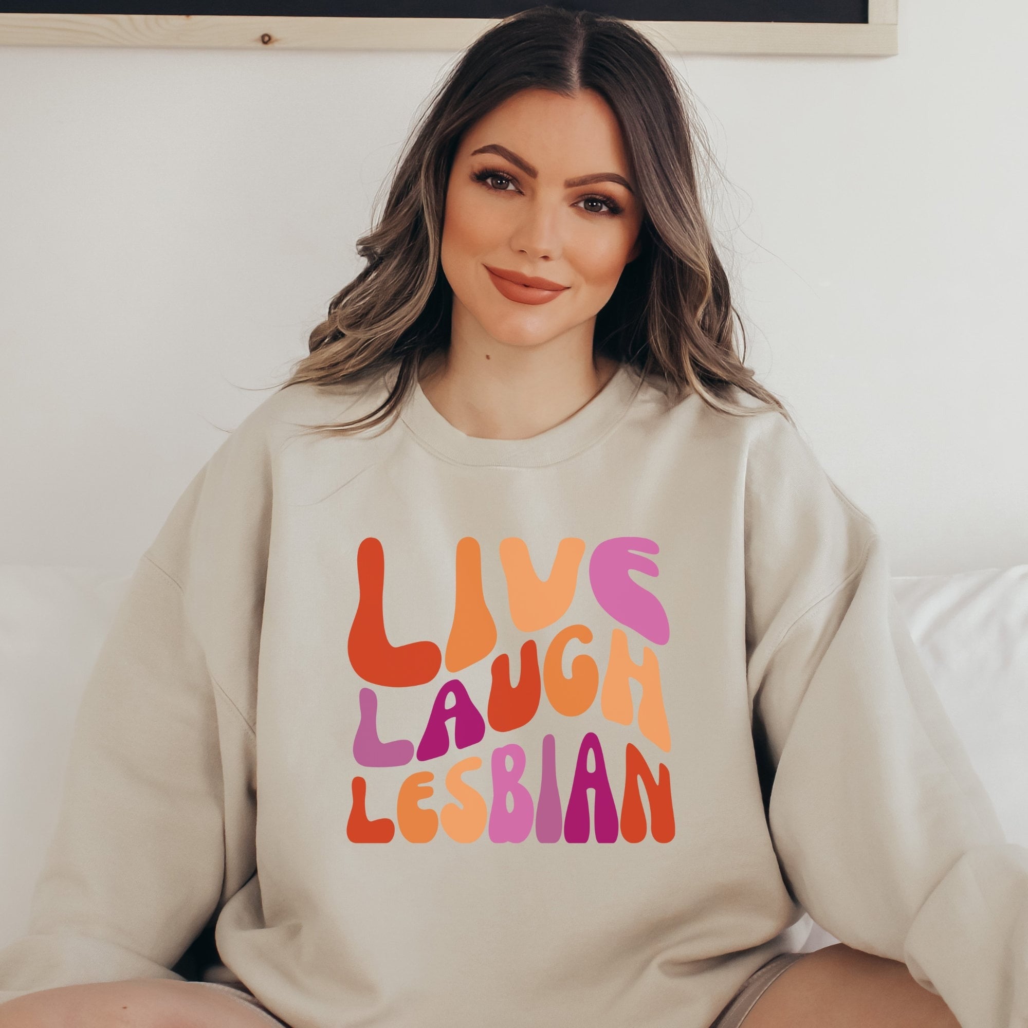 Live Laugh Lesbian Sweatshirt