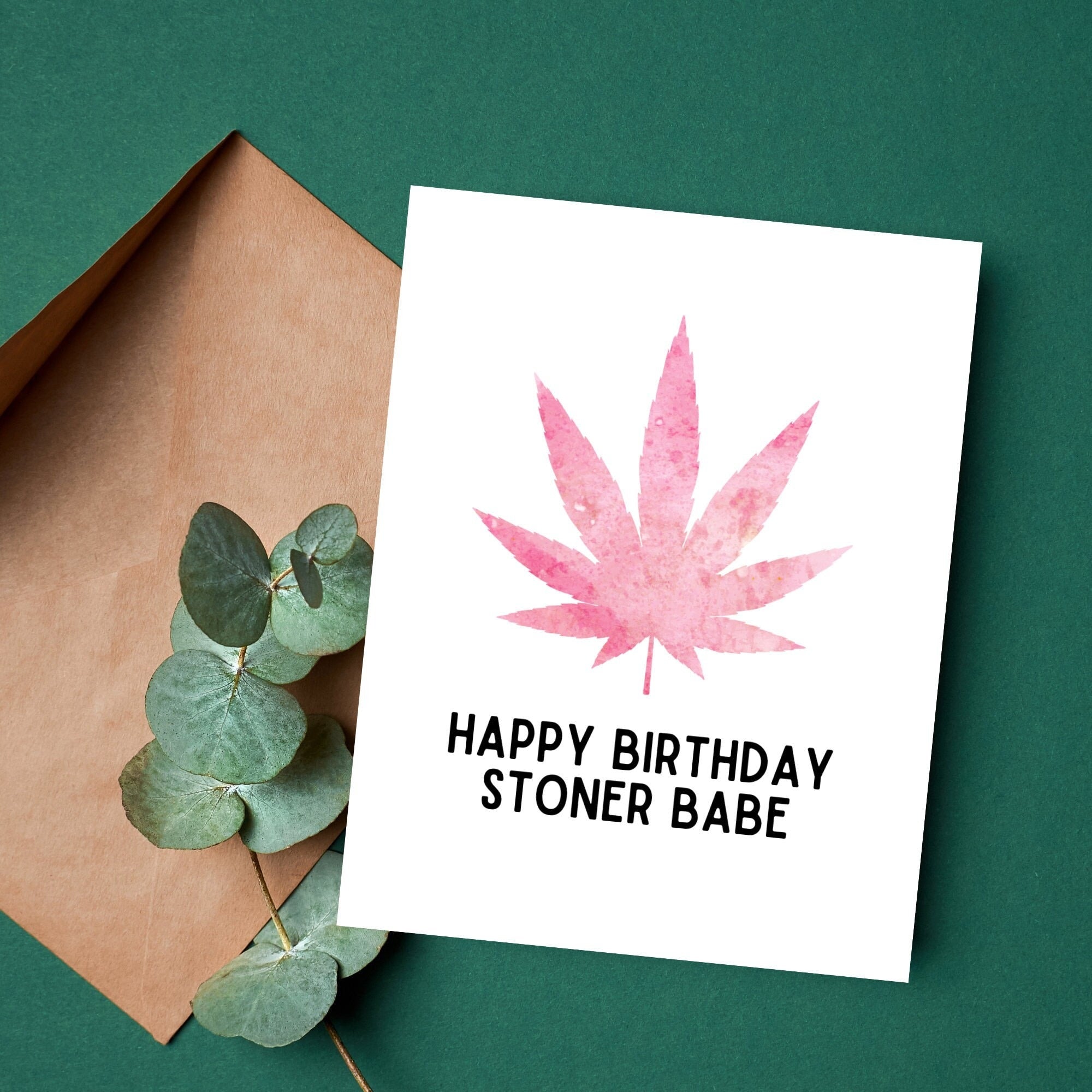 Happy Birthday Stoner Babe Card
